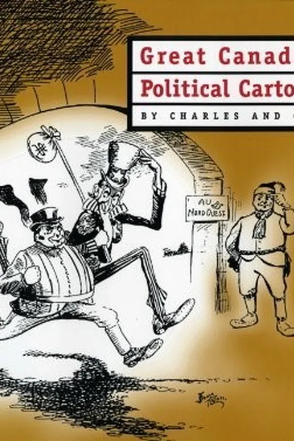 Capa de Great Canadian political cartoons, 1820 to 1914