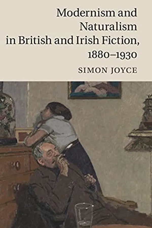 Capa de Modernism and Naturalism in British and Irish Fiction, 1880-1930