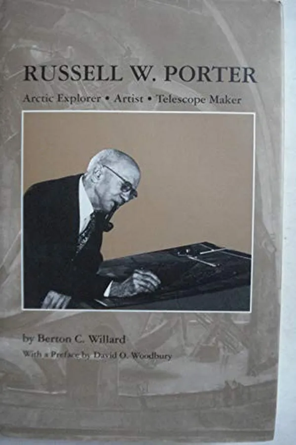 Capa de Russell W. Porter, arctic explorer, artist, telescope maker