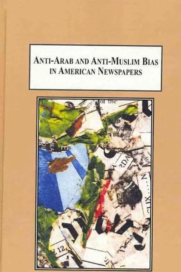 Capa de Anti-Arab and anti-Muslim bias in American newspapers