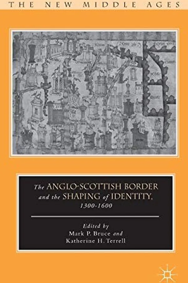 Capa de The Anglo-Scottish border and the shaping of identity, 1300-1600