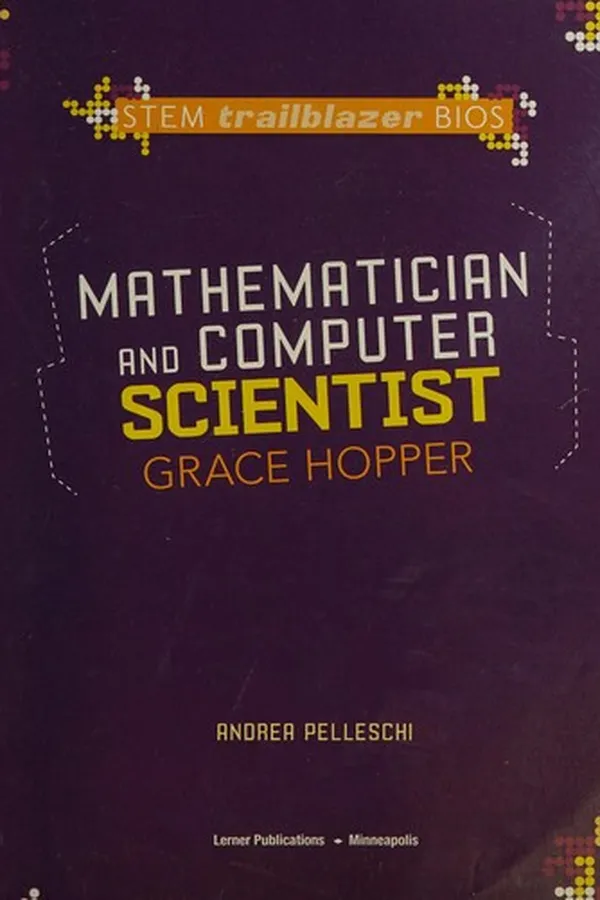 Cover of Mathematician and computer scientist Grace Hopper