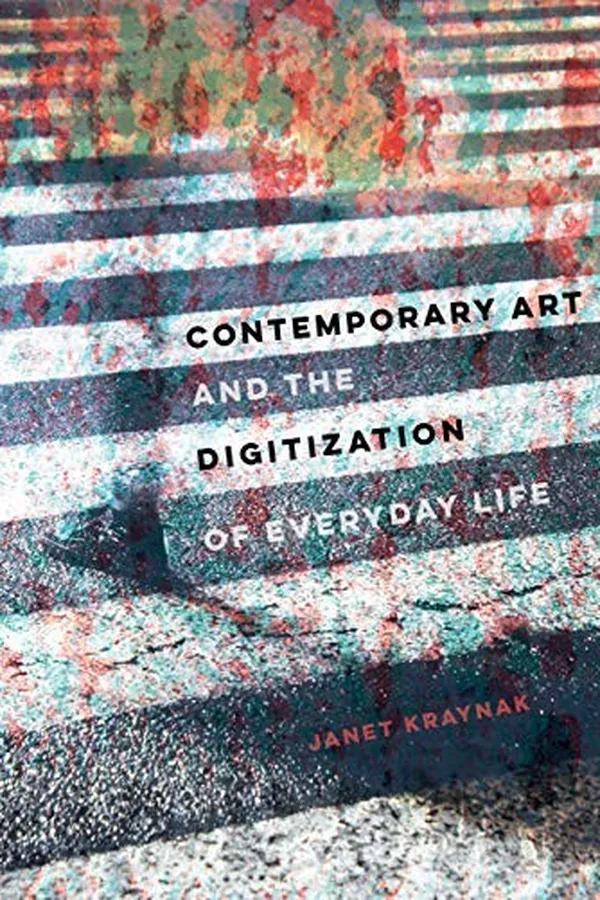 Capa de Contemporary Art and the Digitization of Everyday Life