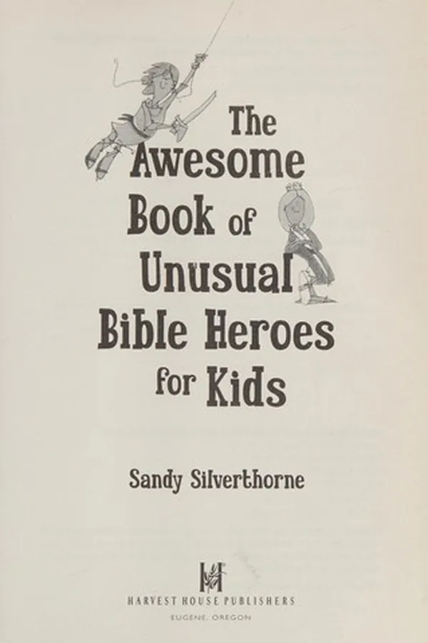 Capa de The awesome book of unusual Bible heroes for kids