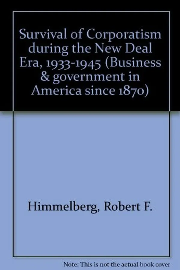 Capa de Survival of corporatism during the New Deal era, 1933-1945