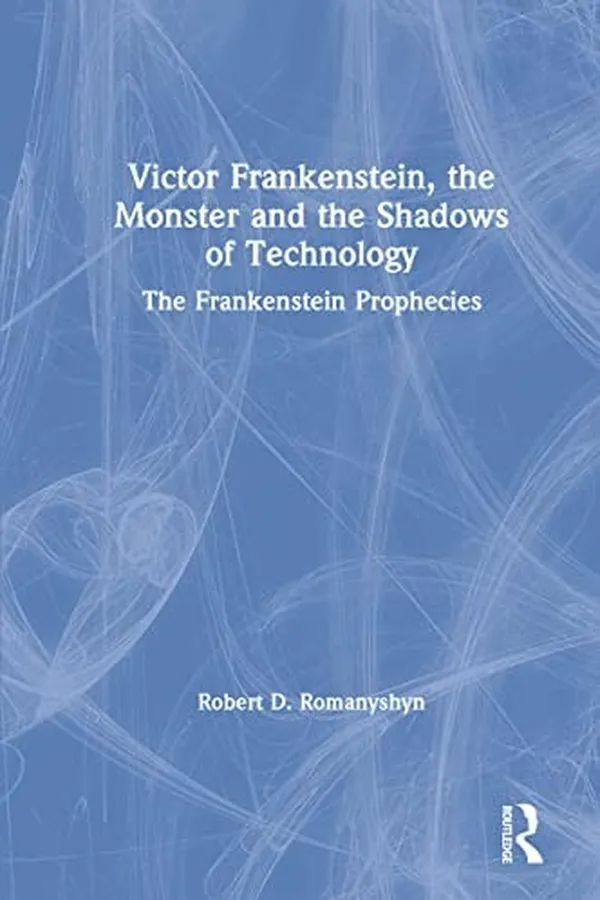 Capa de Victor Frankenstein, the Monster and the Shadows of Technology