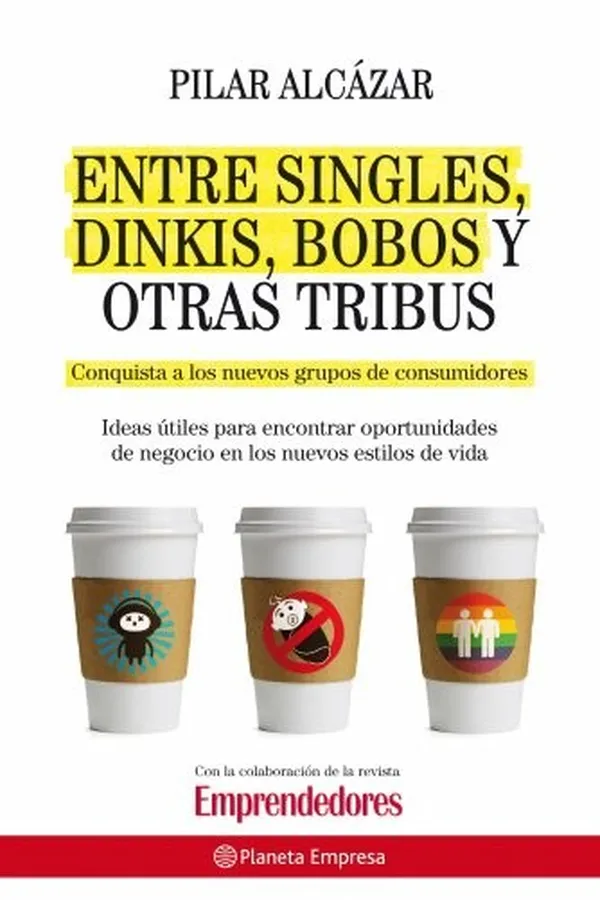 Capa de Entre singles, dinkis, bobos y otras tribus