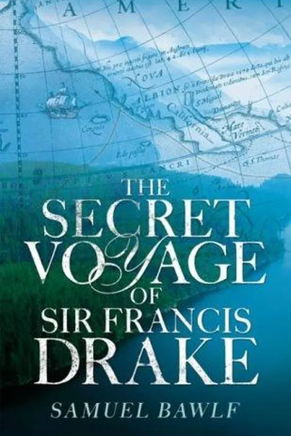 Capa de The secret voyage of Sir Francis Drake