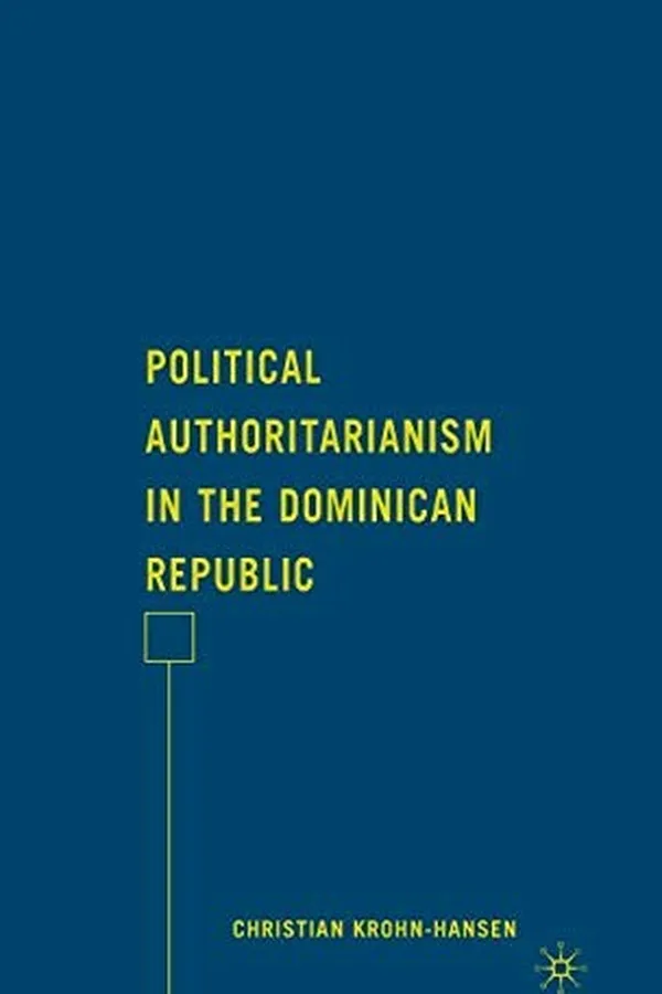 Capa de Political authoritarianism in the Dominican Republic
