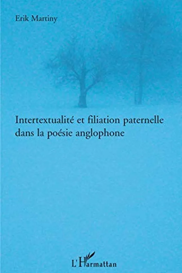 Capa de Intertextualité et filiation paternelle dans la poésie anglophone
