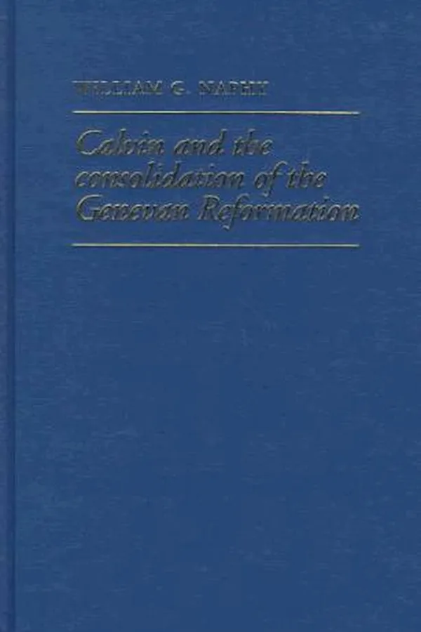 Capa de Calvin and the consolidation of the Genevan Reformation