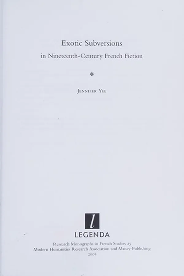 Capa de Exotic Subversions in Nineteenth-Century French Fiction (Legenda Research Monographs in French Studies)