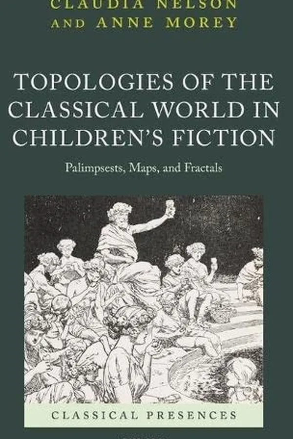 Capa de Topologies of the Classical World in Children's Fiction