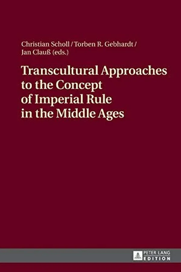 Capa de Transcultural Approaches to the Concept of Imperial Rule in the Middle Ages
