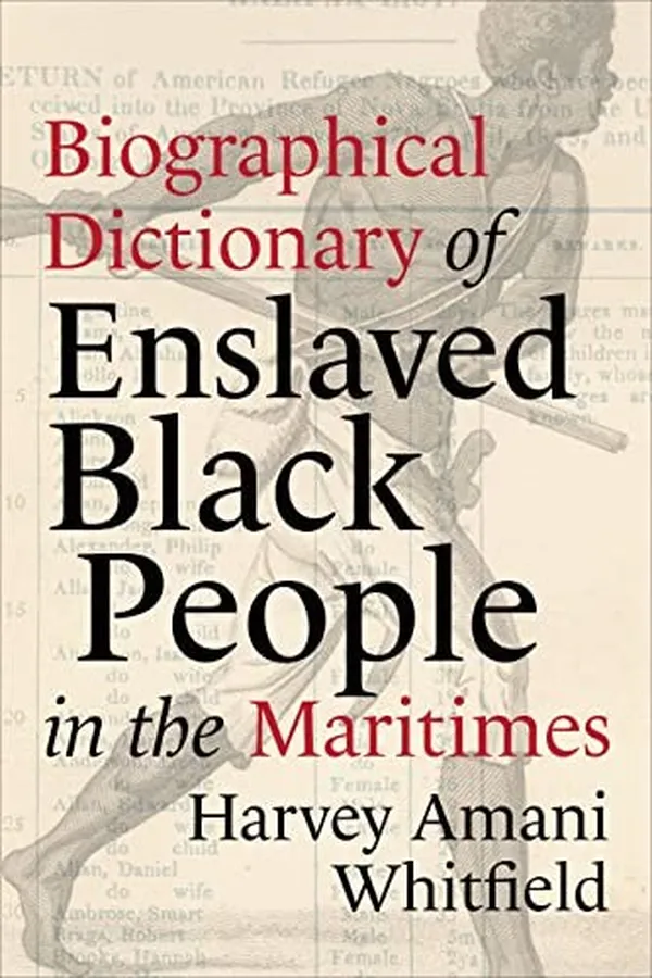 Capa de Biographical Dictionary of Enslaved Black People in the Maritimes
