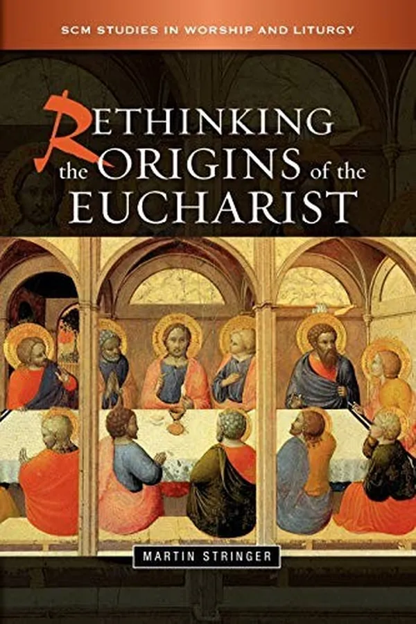 Capa de Rethinking the origins of the Eucharist