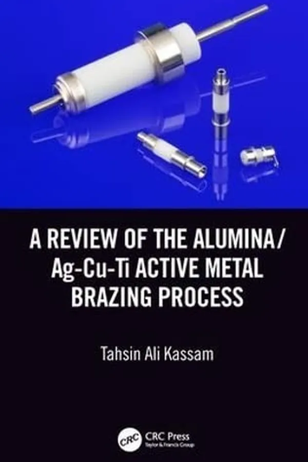 Capa de Review of the Alumina/Ag-Cu-Ti Active Metal Brazing Process