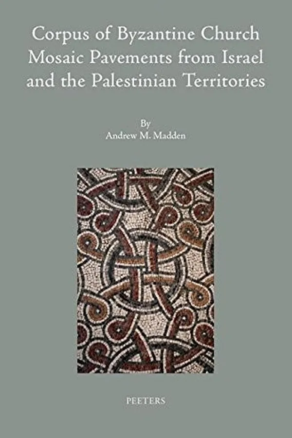 Capa de Corpus of Byzantine church mosaic pavements from Israel and the Palestinian territories