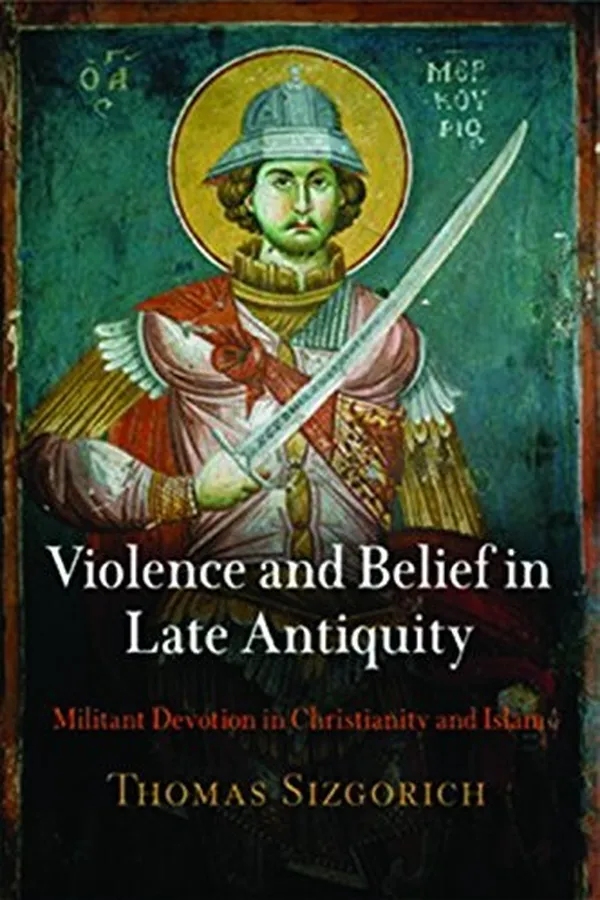 Capa de Violence and belief in late antiquity