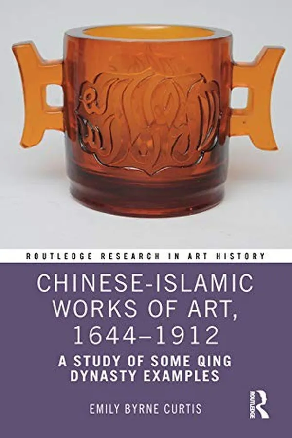 Capa de Chinese-Islamic Works of Art, 1644-1912