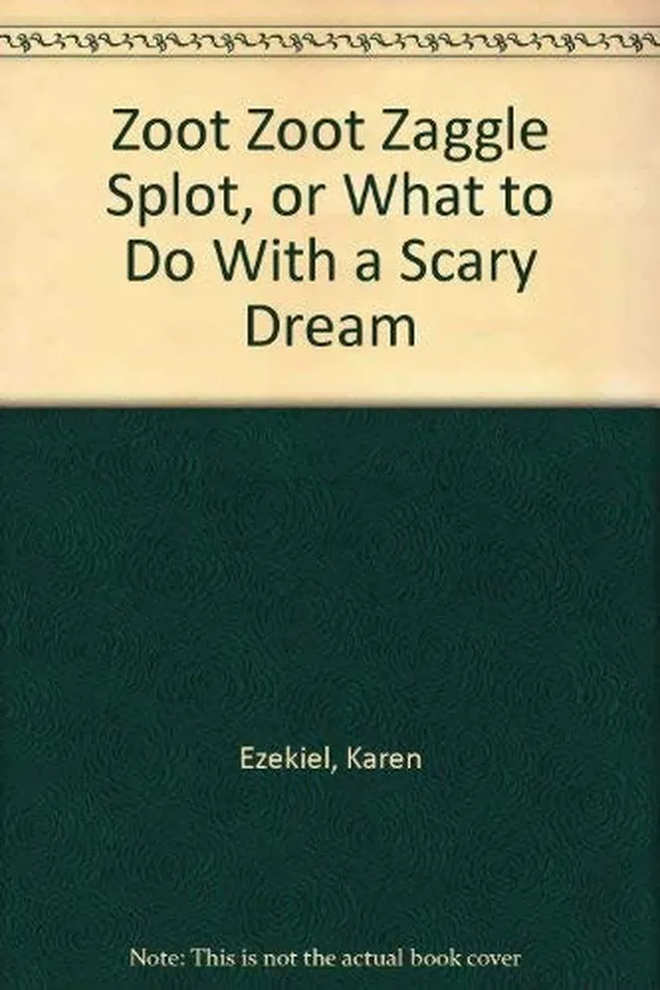 Capa de Zoot zoot zaggle splot, or, What to do with a scary dream