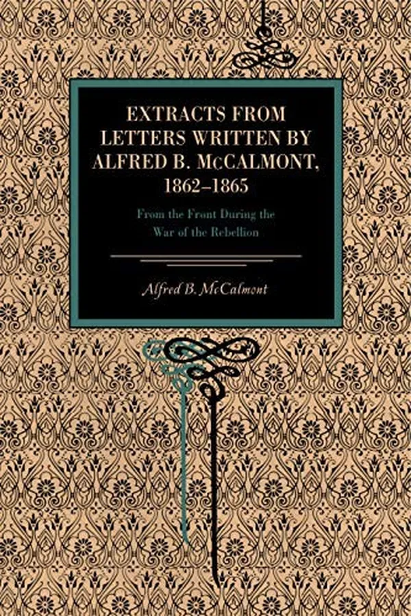 Capa de Extracts from letters written by Alfred B. McCalmont, 1862-1865