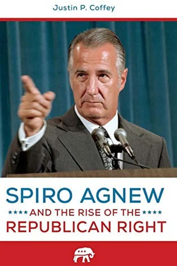 Capa de Spiro Agnew and the rise of the Republican right