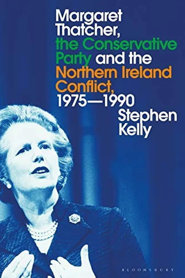 Capa de Margaret Thatcher, the Conservative Party and the Northern Ireland Conflict, 1975-1990