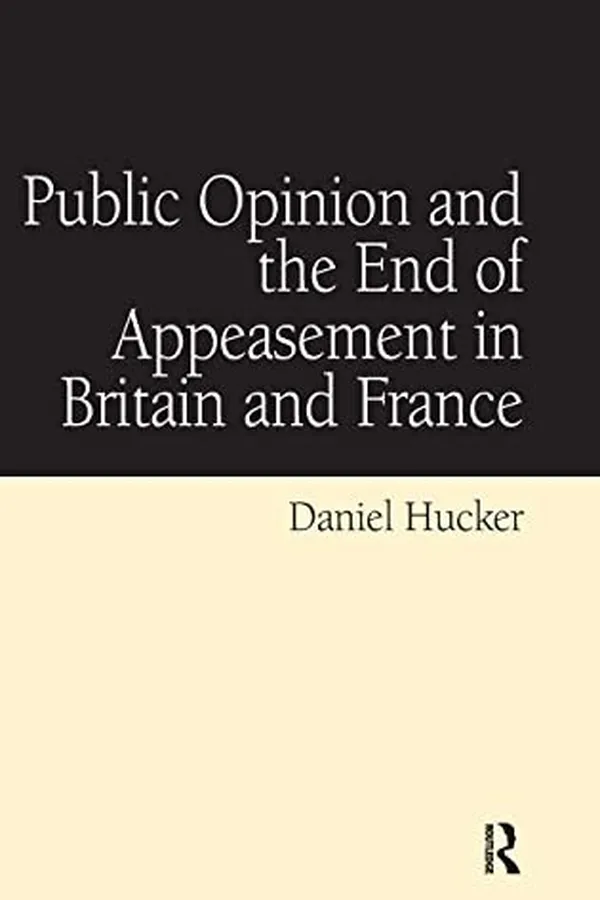 Capa de Public opinion and the end of appeasement in Britain and France