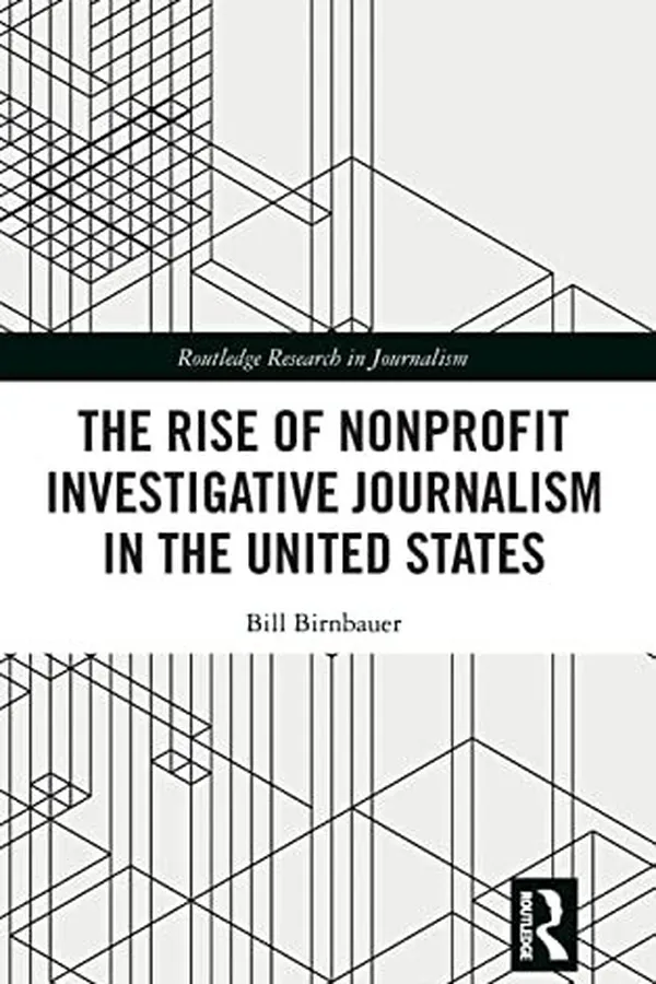 Capa de Rise of NonProfit Investigative Journalism in the United States