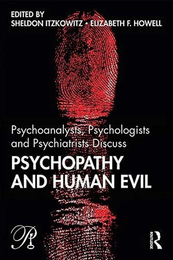 Capa de Psychoanalysts Psychologists and Psychiatrists Discuss Psychopathy and Human Evil