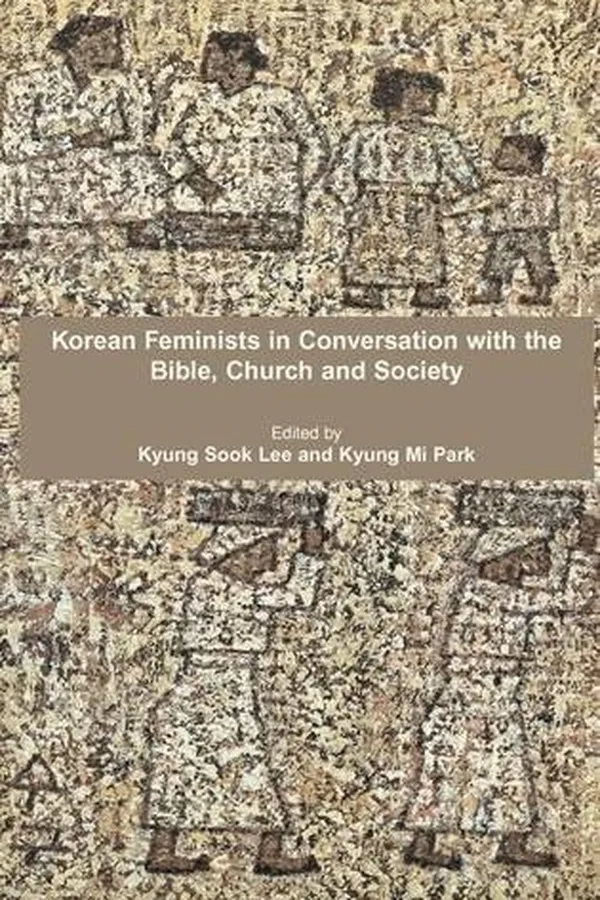 Capa de Korean feminists in conversation with the Bible, church and society