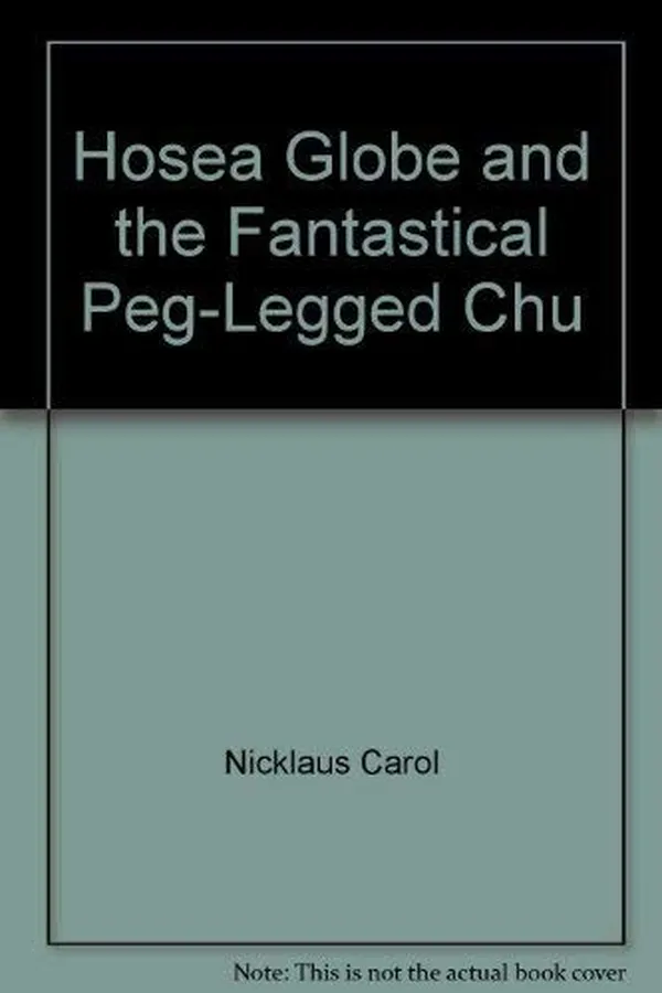 Capa de Hosea Globe and the fantastical peg-legged Chu