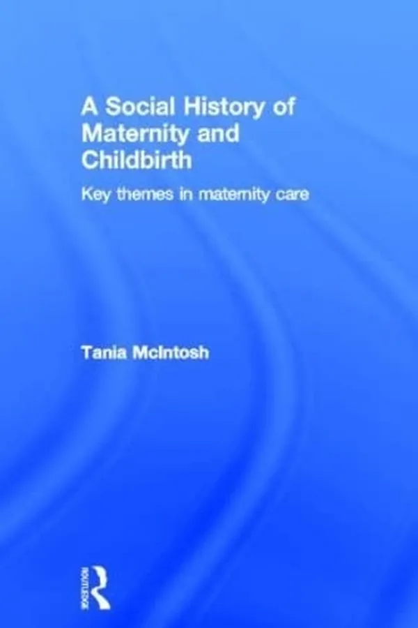 Capa de A social history of maternity and childbirth