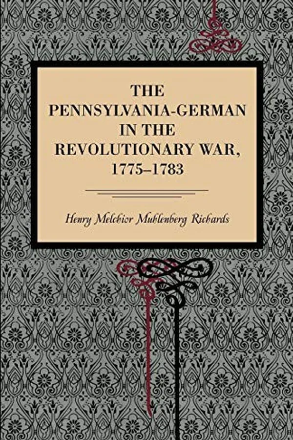 Capa de The Pennsylvania German in the Revolutionary War, 1775-1783