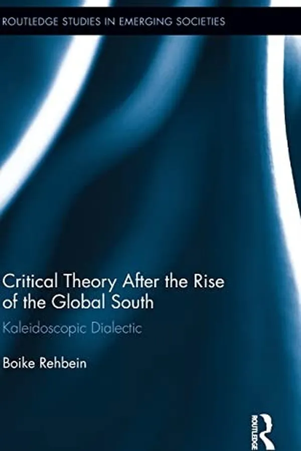 Capa de Critical Theory after the Rise of the Global South