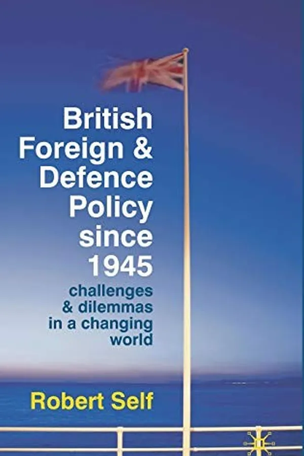 Capa de British foreign and defence policy since 1945