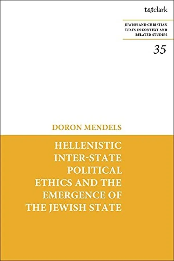 Capa de Hellenistic Inter-State Political Ethics and the Emergence of the Jewish State