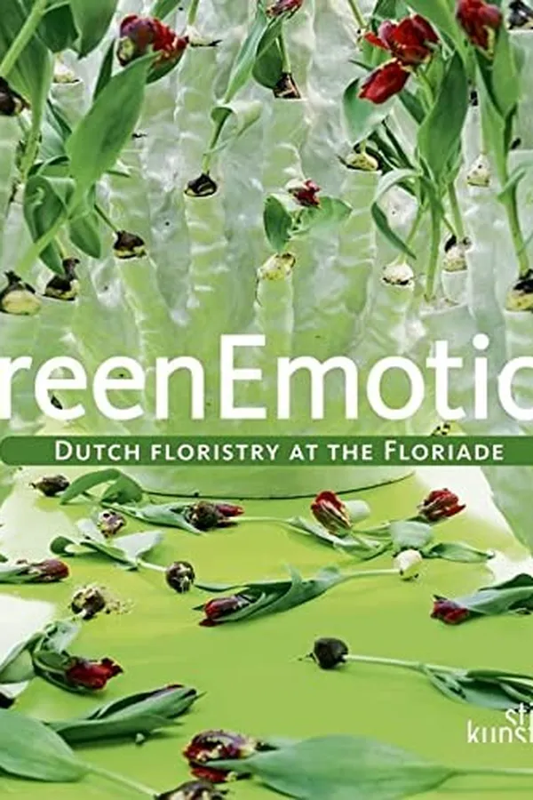 Capa de Green emotion: Dutch floristry at the Floriade