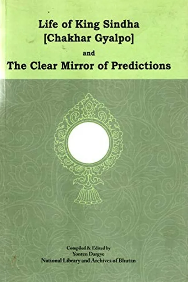 Capa de Life of King Sindha (Chakhar Gyalpo) and the clear mirror of predictions