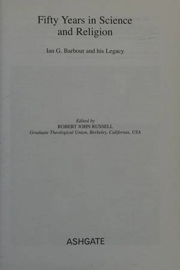 Capa de FIFTY YEARS IN SCIENCE AND RELIGION: IAN G. BARBOUR AND HIS LEGACY; ED. BY ROBERT JOHN RUSSELL
