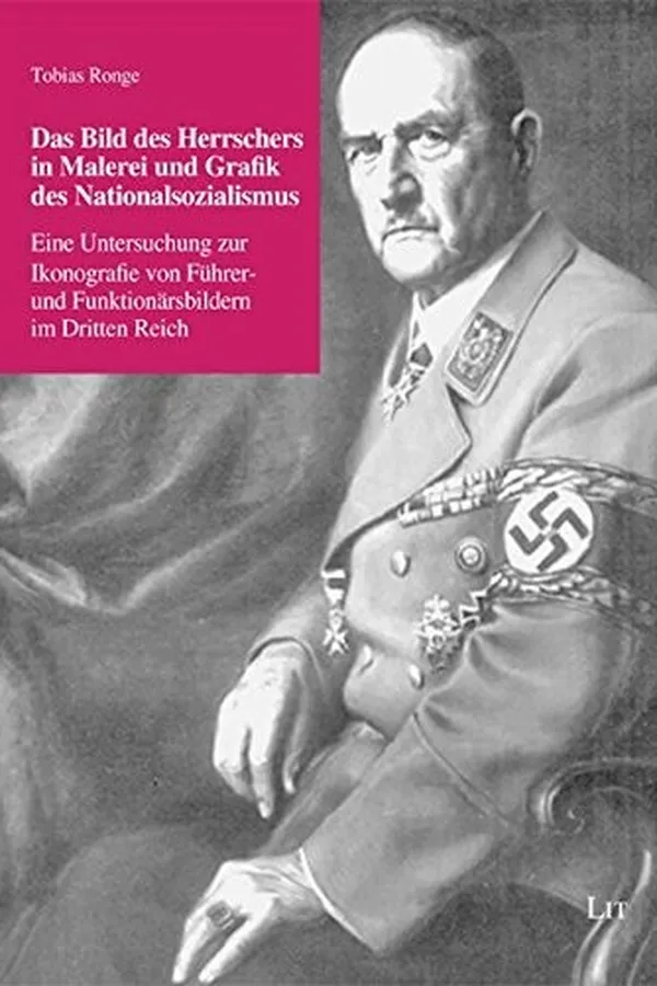 Capa de Das Bild des Herrschers in Malerei und Grafik des Nationalsozialismus