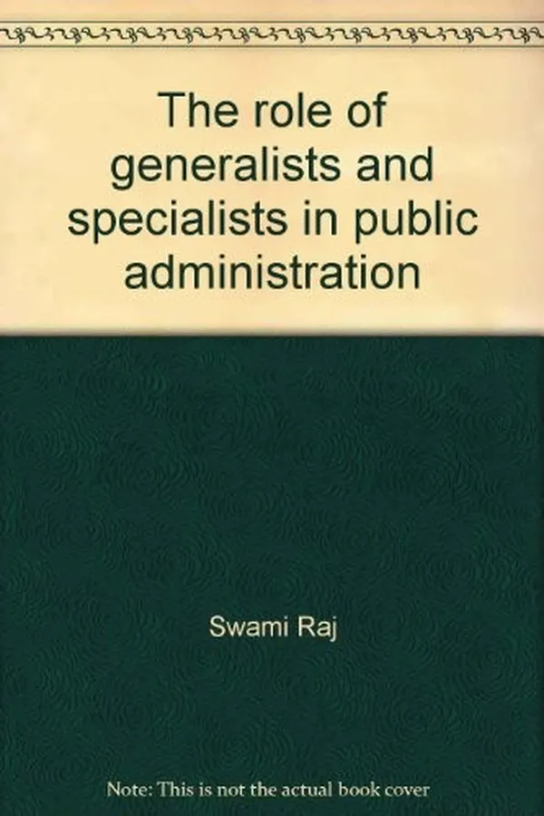 Capa de The role of generalists and specialists in public administration