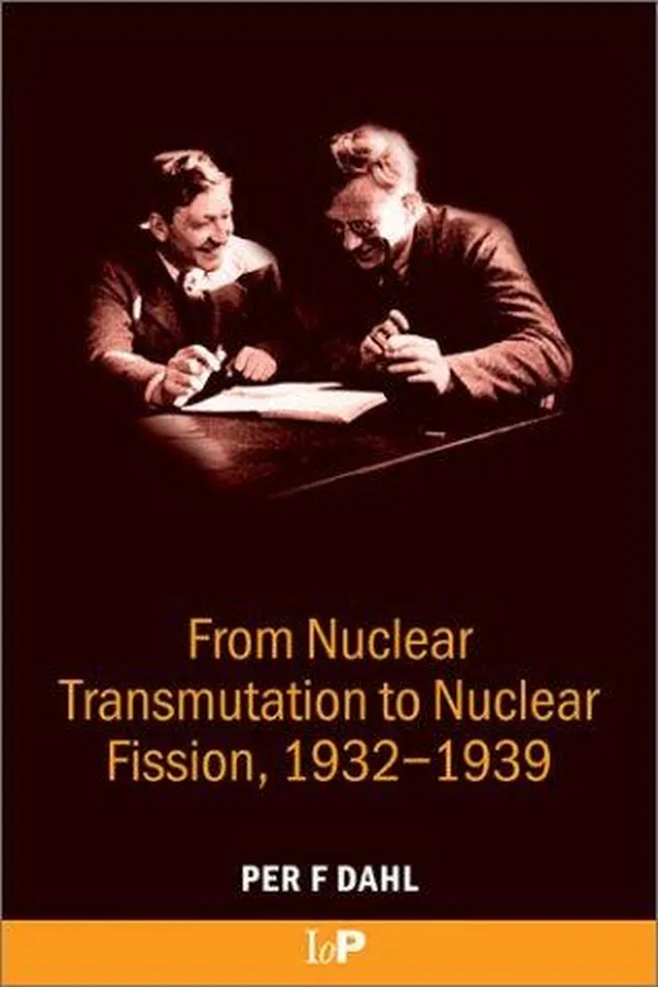 Capa de From Nuclear Transmutation to Nuclear Fission, 1932-1939