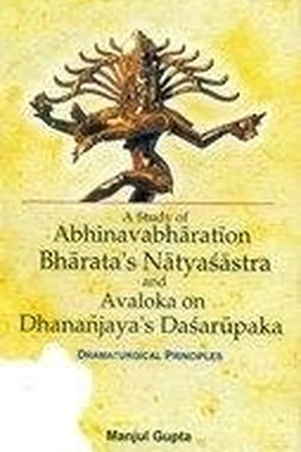 Capa de A study of Abhinavabhāratī on Bharata's Nāṭyaśāstra and Avaloka on Dhañanjaya's Daśarūpaka