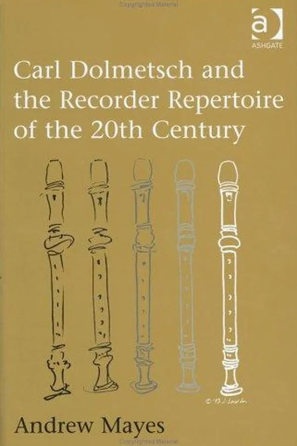 Capa de CARL DOLMETSCH AND THE RECORDER REPERTOIRE OF THE 20TH CENTURY