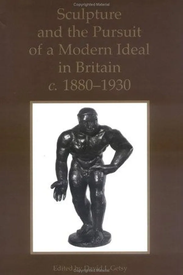 Capa de Sculpture and the pursuit of a modern ideal in Britain, c. 1880-1930