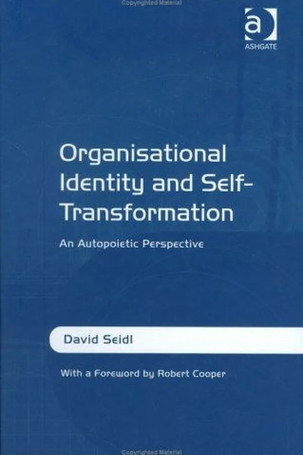 Capa de ORGANISATIONAL IDENTITY AND SELF-TRANSFORMATION: AN AUTOPOIETIC PERSPECTIVE