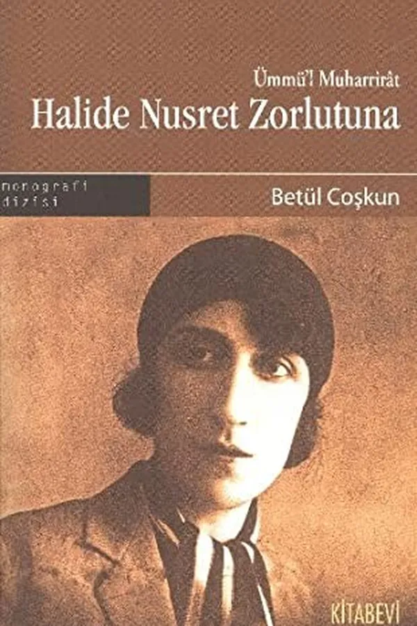 Capa de Ümmü'l-muharrirat Halide Nusret Zorlutuna