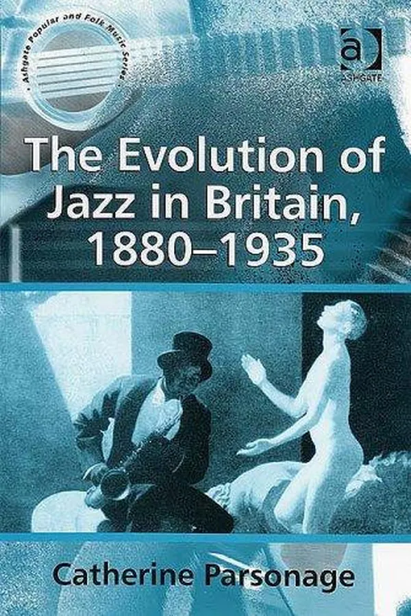 Capa de The evolution of jazz in Britain, 1880-1935